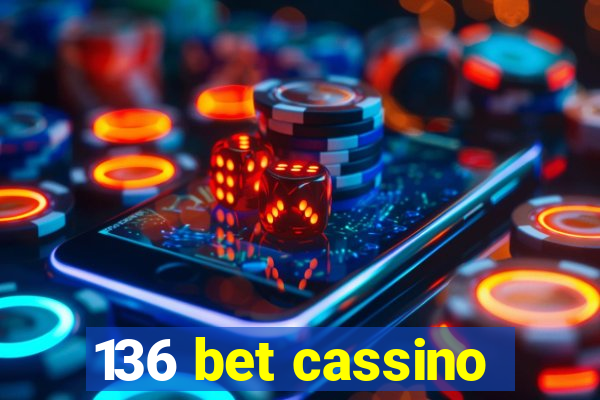 136 bet cassino